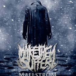 Make Them Suffer : Maelstrom